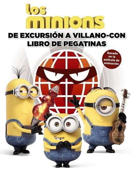 LOS MINIONS DE EXCURSIÓN A VILLANO CON LIBRO DE PEGATINAS | 9788469807866 | KING, TREY | Llibreria Online de Vilafranca del Penedès | Comprar llibres en català