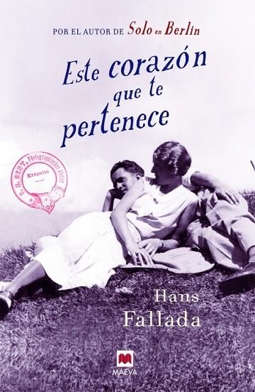 ESTE CORAZÓN QUE TE PERTENECE | 9788416363179 | FALLADA, HANS | Llibreria Online de Vilafranca del Penedès | Comprar llibres en català