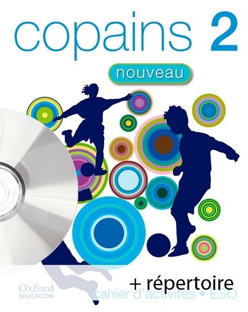 COPAINS NOUVEAU 2. PACK (CAHIER D'ACTIVITÉS + RÉPERTOIRE + MULTI-ROM) | 9788467335187 | ANNA LISE GORDON/DANIÈLE BOURDAIS/SONIA GARCÍA CALLEJO/SUE FINNIE | Llibreria Online de Vilafranca del Penedès | Comprar llibres en català