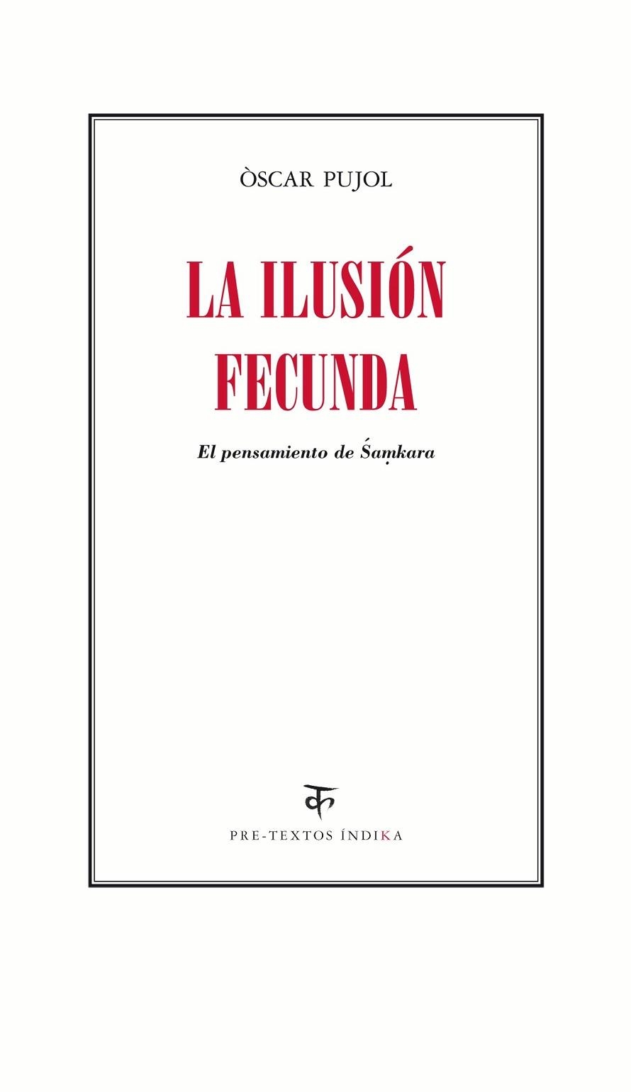 LA ILUSIÓN FECUNDA | 9788416453030 | PUJOL, ÒSCAR | Llibreria Online de Vilafranca del Penedès | Comprar llibres en català