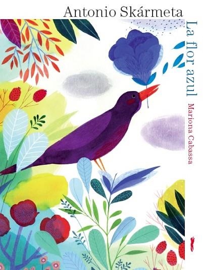 LA FLOR AZUL | 9788494328497 | SKÁRMETA, ANTONIO | Llibreria Online de Vilafranca del Penedès | Comprar llibres en català