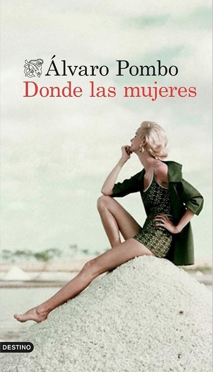 DONDE LAS MUJERES | 9788423349883 | POMBO, ALVARO | Llibreria Online de Vilafranca del Penedès | Comprar llibres en català