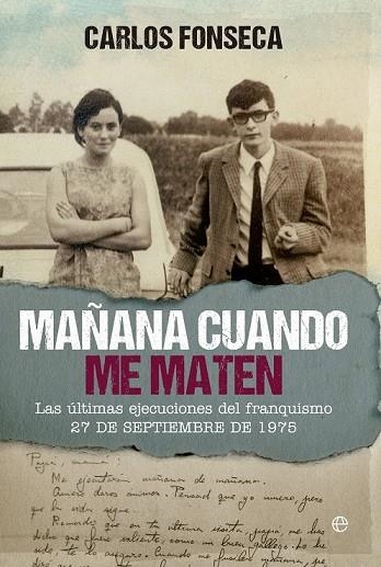 MAÑANA CUANDO ME MATEN | 9788490604502 | FONSECA, CARLOS | Llibreria Online de Vilafranca del Penedès | Comprar llibres en català