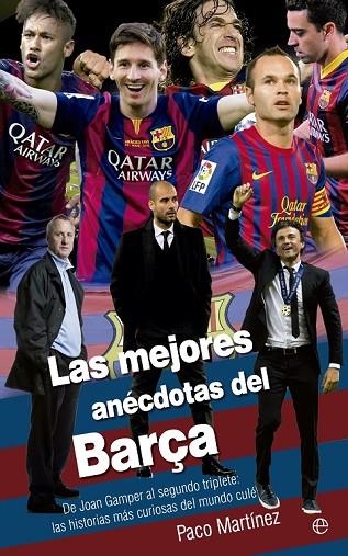 LAS MEJORES ANÉCDOTAS DEL BARÇA | 9788490604519 | MARTÍNEZ, PACO | Llibreria Online de Vilafranca del Penedès | Comprar llibres en català