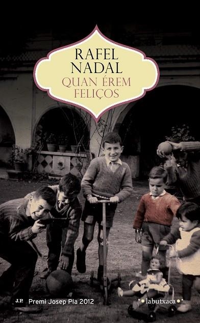 QUAN ÉREM FELIÇOS | 9788499309194 | NADAL, RAFEL  | Llibreria L'Odissea - Libreria Online de Vilafranca del Penedès - Comprar libros