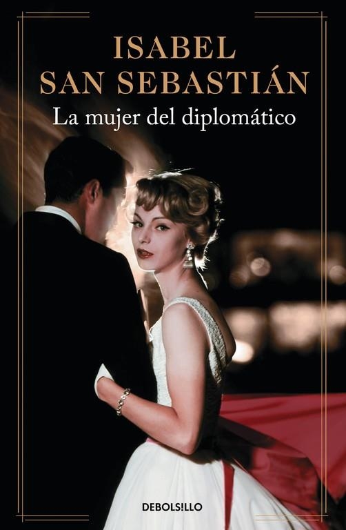 LA MUJER DEL DIPLOMÁTICO | 9788490627457 | SAN SEBASTIÁN, ISABEL | Llibreria Online de Vilafranca del Penedès | Comprar llibres en català