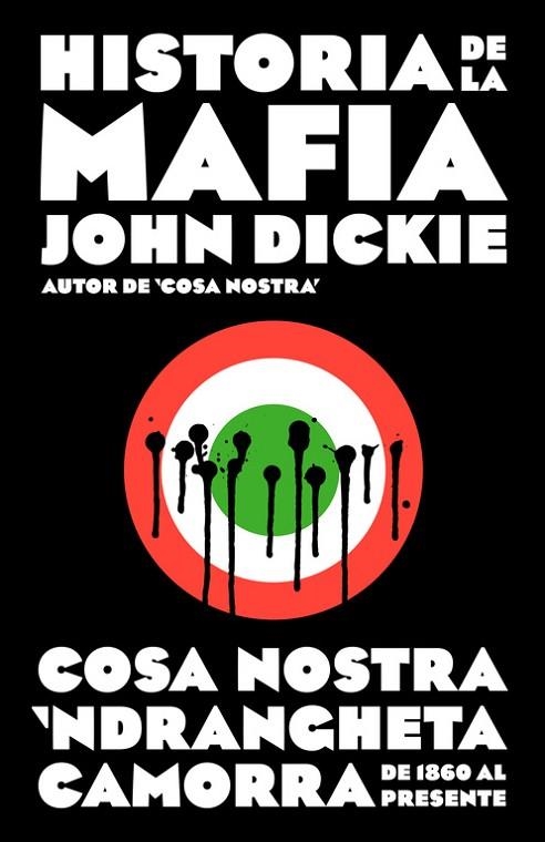 HISTORIA DE LA MAFIA | 9788499925141 | DICKIE, JOHN | Llibreria Online de Vilafranca del Penedès | Comprar llibres en català