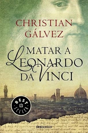 MATAR A LEONARDO DA VINCI | 9788466330251 | GÁLVEZ, CHRISTIAN | Llibreria Online de Vilafranca del Penedès | Comprar llibres en català