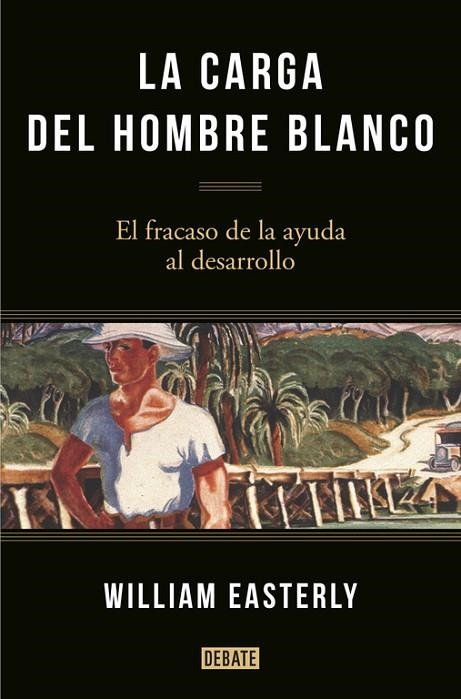 LA CARGA DEL HOMBRE BLANCO | 9788499925134 | EASTERLY, WILLIAM | Llibreria Online de Vilafranca del Penedès | Comprar llibres en català