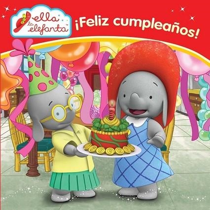 ELLA LA ELEFANTA FELIZ CUMPLEAÑOS | 9788448844301 | AA. VV. | Llibreria Online de Vilafranca del Penedès | Comprar llibres en català