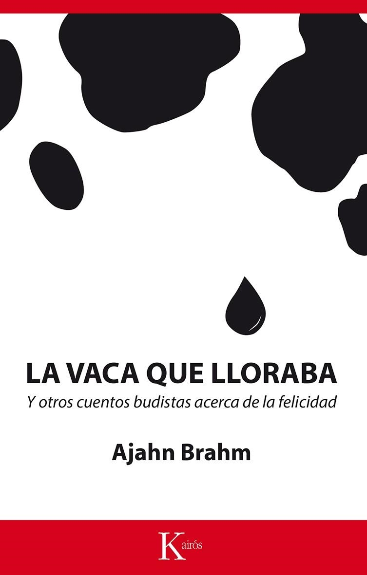 LA VACA QUE LLORABA | 9788499884660 | BRAHM, AJAHN | Llibreria Online de Vilafranca del Penedès | Comprar llibres en català