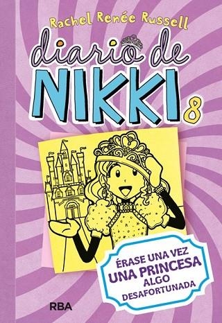 DIARIO DE NIKKI 8 ERASE UNA VEZ UNA PRINCESA ALGO DESAFORTUNADA | 9788427209459 | RENEE RUSSELL, RACHEL | Llibreria Online de Vilafranca del Penedès | Comprar llibres en català