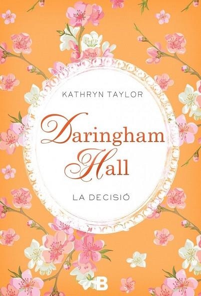 DARINGHAM HALL 2  LA DECISIÓ | 9788466657785 | TAYLOR, KATHRYN | Llibreria Online de Vilafranca del Penedès | Comprar llibres en català