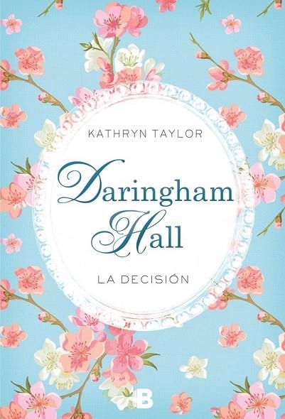 DARINGHAM HALL 2  LA DECISIÓN | 9788466657778 | TAYLOR, KATHRYN | Llibreria Online de Vilafranca del Penedès | Comprar llibres en català