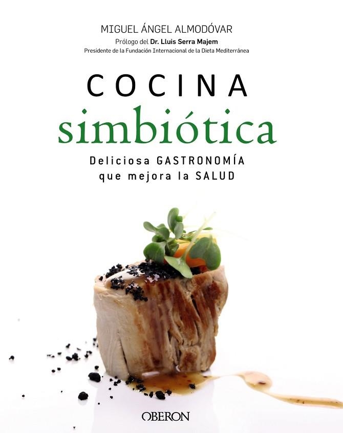 COCINA SIMBIÓTICA | 9788441536876 | ALMODÓVAR, MIGUEL ÁNGEL | Llibreria Online de Vilafranca del Penedès | Comprar llibres en català