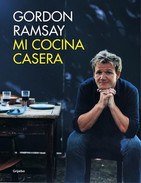 MI COCINA CASERA | 9788416220687 | RAMSAY, GORDON | Llibreria Online de Vilafranca del Penedès | Comprar llibres en català