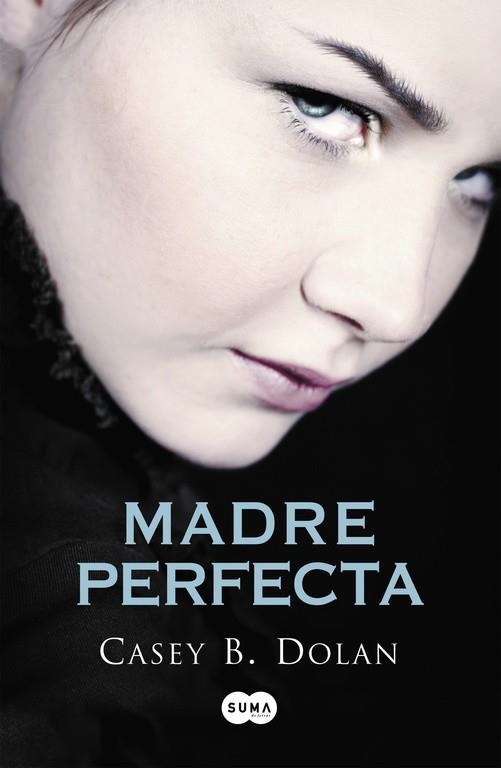 MADRE PERFECTA | 9788483657713 | DOLAN, CASEY B. | Llibreria Online de Vilafranca del Penedès | Comprar llibres en català