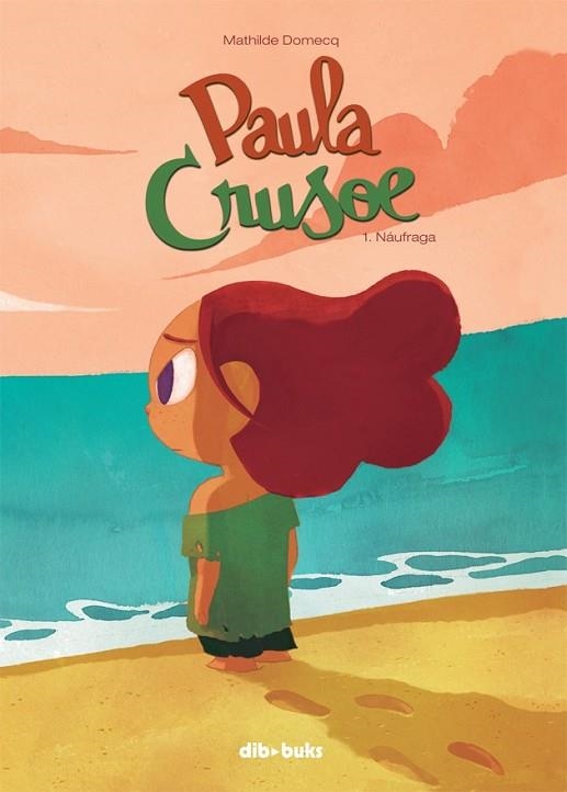 PAULA CRUSOE 1 | 9788415850946 | DOMECQ, MATHILDE | Llibreria Online de Vilafranca del Penedès | Comprar llibres en català