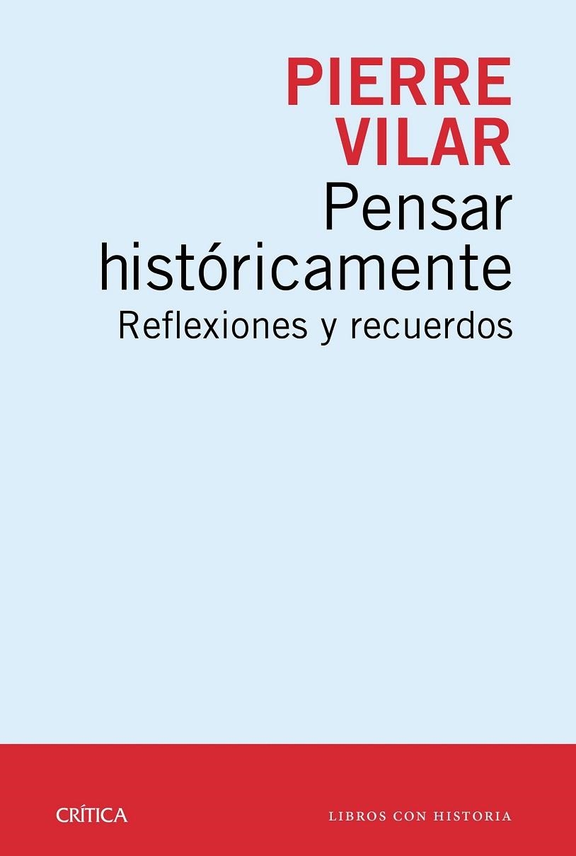 PENSAR HISTÓRICAMENTE | 9788498928761 | VILAR, PIERRE | Llibreria Online de Vilafranca del Penedès | Comprar llibres en català