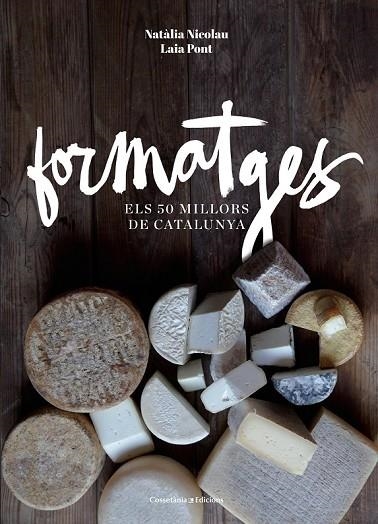 FORMATGES | 9788490343708 | NICOLAU, NATÀLIA / PONT , LAIA | Llibreria Online de Vilafranca del Penedès | Comprar llibres en català