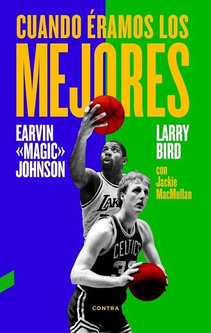 CUANDO ÉRAMOS LOS MEJORES | 9788494403330 | BIRD, LARRY/JOHNSON, JR., EARVIN/MACMULLAN, JACKIE | Llibreria Online de Vilafranca del Penedès | Comprar llibres en català