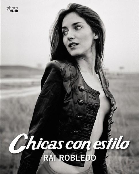 CHICAS CON ESTILO | 9788441537170 | ROBLEDO, RAI | Llibreria Online de Vilafranca del Penedès | Comprar llibres en català