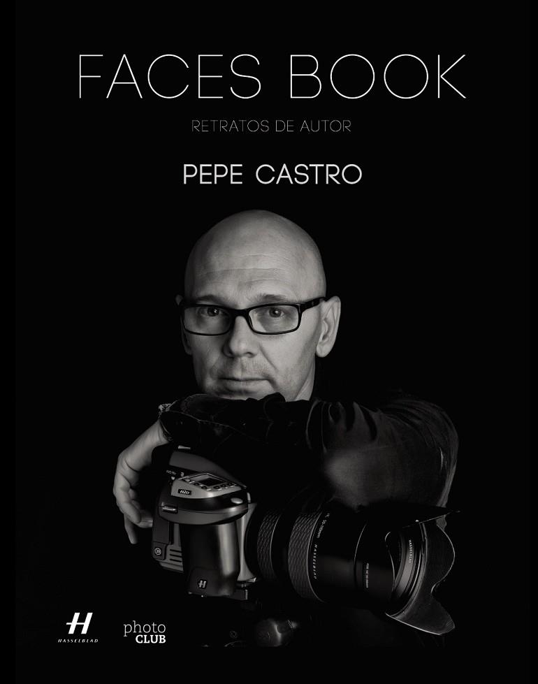 FACES BOOK RETRATOS DE AUTOR | 9788441537590 | CASTRO, PEPE | Llibreria Online de Vilafranca del Penedès | Comprar llibres en català