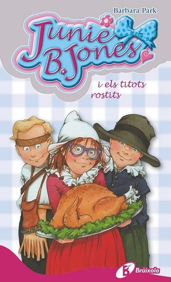 JUNIE B JONES I ELS TITOTS ROSTITS 28 | 9788499066608 | PARK, BARBARA | Llibreria Online de Vilafranca del Penedès | Comprar llibres en català