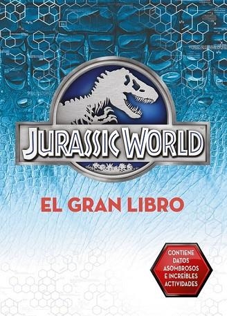 EL GRAN LIBRO DE JURASSIC WORLD (JURASSIC WORLD) | 9788437200064 | AAVV | Llibreria Online de Vilafranca del Penedès | Comprar llibres en català