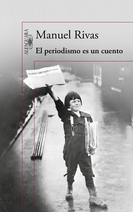 EL PERIODISMO ES UN CUENTO | 9788420403656 | RIVAS, MANUEL | Llibreria L'Odissea - Libreria Online de Vilafranca del Penedès - Comprar libros