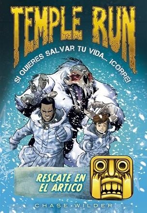 RESCATE EN EL ÁRTICO (TEMPLE RUN 3) | 9788490435069 | WILDER,CHASE | Llibreria Online de Vilafranca del Penedès | Comprar llibres en català