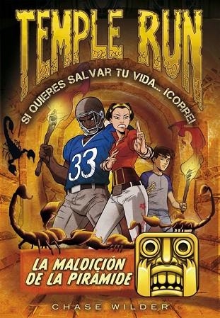 LA MALDICIÓN DE LA PIRÁMIDE (TEMPLE RUN 4) | 9788490435076 | WILDER, CHASE | Llibreria Online de Vilafranca del Penedès | Comprar llibres en català