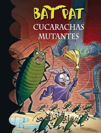 CUCARACHAS MUTANTES (BAT PAT 37) | 9788490434758 | PAVANELLO, ROBERTO | Llibreria L'Odissea - Libreria Online de Vilafranca del Penedès - Comprar libros