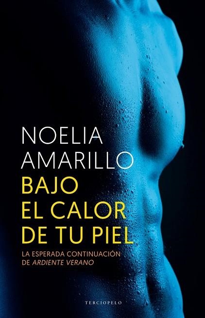 BAJO EL CALOR DE TU PIEL | 9788415952688 | AMARILLO, NOELIA | Llibreria L'Odissea - Libreria Online de Vilafranca del Penedès - Comprar libros