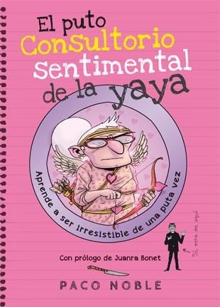 EL PUTO CONSULTORIO SENTIMENTAL DE LA YAYA | 9788494261732 | NOBLE, PACO | Llibreria Online de Vilafranca del Penedès | Comprar llibres en català