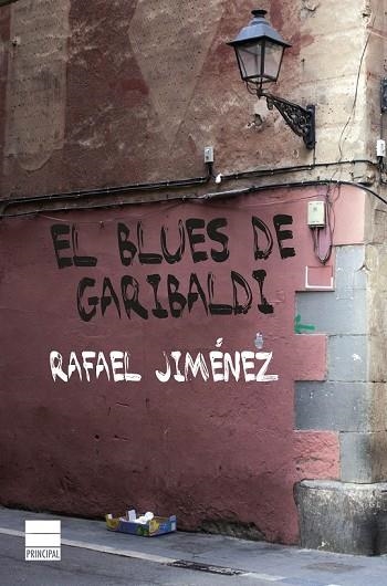 EL BLUES DE GARIBALDI | 9788416223244 | JIMÉNEZ, RAFAEL | Llibreria L'Odissea - Libreria Online de Vilafranca del Penedès - Comprar libros