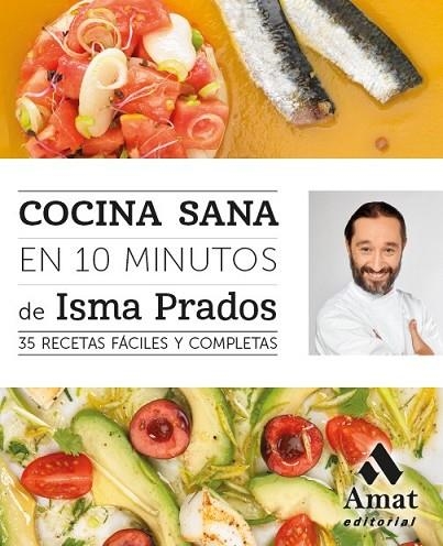 COCINA SANA EN 10 MINUTOS | 9788497358088 | PRADOS, ISMA | Llibreria Online de Vilafranca del Penedès | Comprar llibres en català