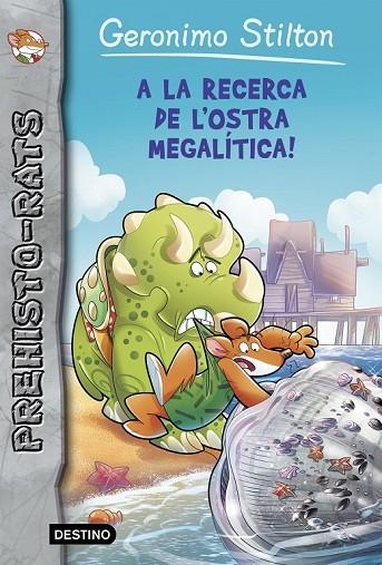 A LA RECERCA DE L'OSTRA MEGALÍTICA 11 | 9788490579879 | STILTON GERONIMO | Llibreria L'Odissea - Libreria Online de Vilafranca del Penedès - Comprar libros