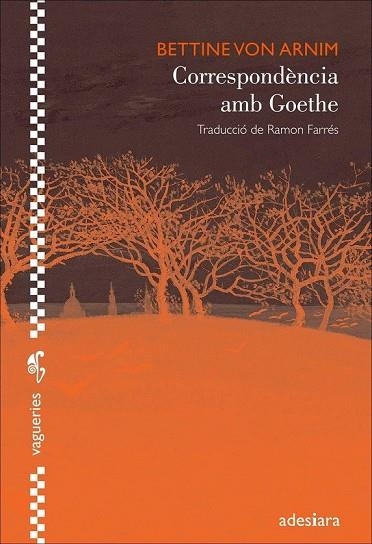 CORRESPONDÈNCIA AMB GOETHE | 9788492405978 | VON ARNIM, BETTINE | Llibreria L'Odissea - Libreria Online de Vilafranca del Penedès - Comprar libros