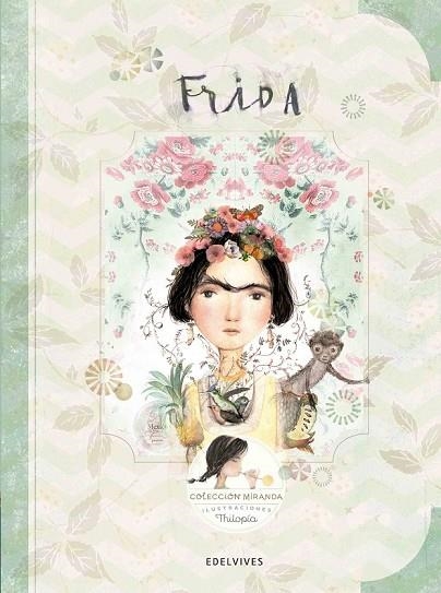 FRIDA | 9788414001349 | MIRANDA, ITZIAR / MIRANDA, JORGE | Llibreria Online de Vilafranca del Penedès | Comprar llibres en català