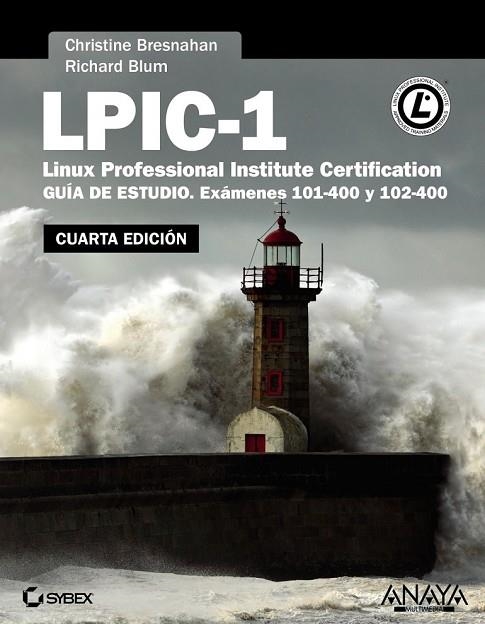 LPIC 1 LINUX PROFESSIONAL INSTITUTE CERTIFICATION | 9788441537477 | BRESNAHAN, CHRISTINE / BLUM, RICHARD | Llibreria Online de Vilafranca del Penedès | Comprar llibres en català