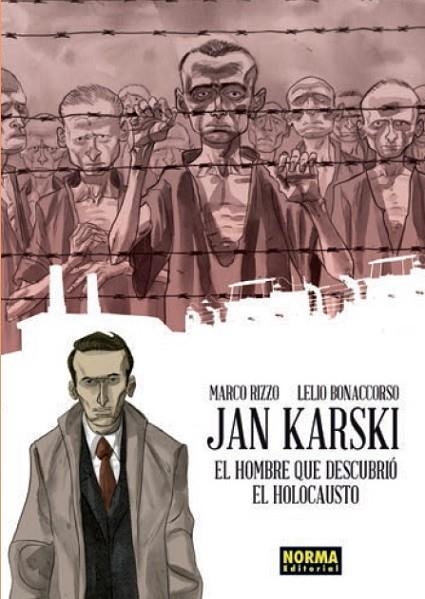 JAN KARSKI EL HOMBRE QUE DESCUBRIÓ EL HOLOCAUSTO | 9788467920413 | RIZZO, MARCO / BONACCORSO, LELIO | Llibreria Online de Vilafranca del Penedès | Comprar llibres en català