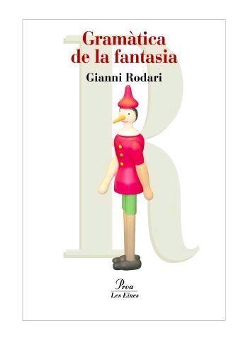 GRAMÀTICA DE LA FANTASIA | 9788492672578 | GIANNI RODARI | Llibreria Online de Vilafranca del Penedès | Comprar llibres en català