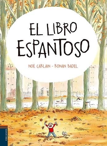 EL LIBRO ESPANTOSO | 9788414001394 | NOÉ CALARIN | Llibreria Online de Vilafranca del Penedès | Comprar llibres en català