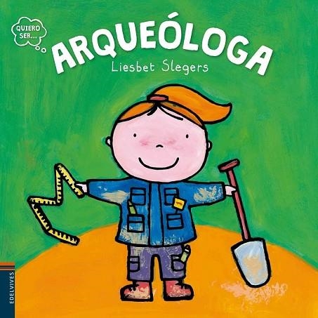 ARQUEÓLOGA | 9788414001318 | LIESBET SLEGERS | Llibreria Online de Vilafranca del Penedès | Comprar llibres en català