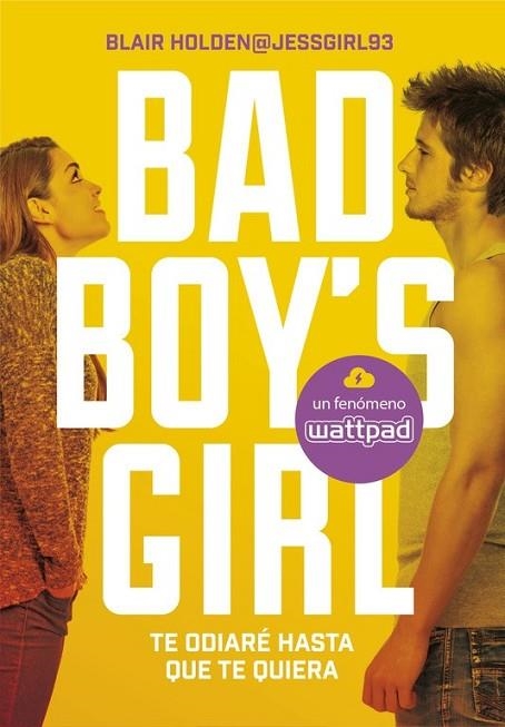 BAD BOY'S GIRL 1 TE ODIARÉ HASTA QUE TE QUIERA  | 9788490435366 | HOLDEN, BLAIR | Llibreria Online de Vilafranca del Penedès | Comprar llibres en català