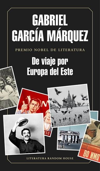 DE VIAJE POR EUROPA DEL ESTE | 9788439730460 | GARCÍA MÁRQUEZ, GABRIEL | Llibreria L'Odissea - Libreria Online de Vilafranca del Penedès - Comprar libros