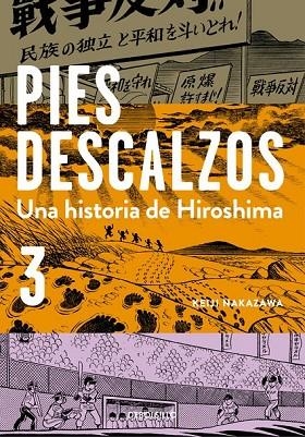 PIES DESCALZOS 3 UNA HISTORIA DE HIROSHIMA | 9788490627754 | NAKAZAWA, KEIJI | Llibreria Online de Vilafranca del Penedès | Comprar llibres en català