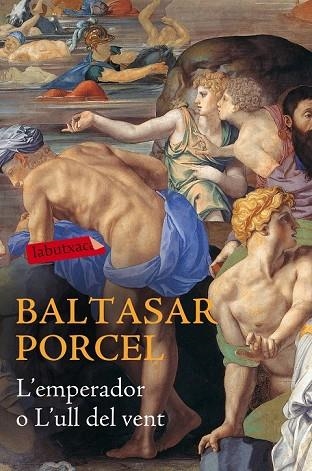 L'EMPERADOR O L'ULL DEL VENT | 9788416334667 | PORCEL, BALTASAR | Llibreria L'Odissea - Libreria Online de Vilafranca del Penedès - Comprar libros