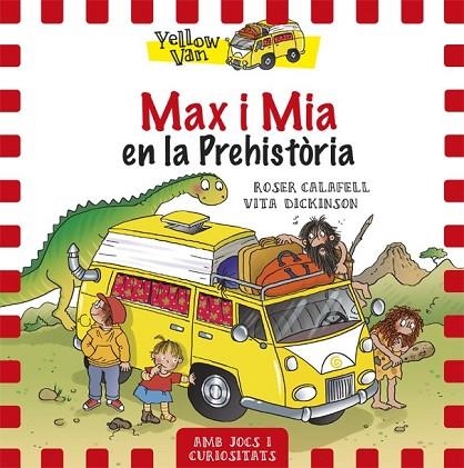 MAX I MIA EN LA PREHISTÒRIA | 9788424656515 | CALAFELL, ROSER / DICKINSON, VITA | Llibreria L'Odissea - Libreria Online de Vilafranca del Penedès - Comprar libros